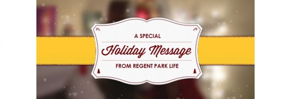 Seasons Greetings From Regent Park Life